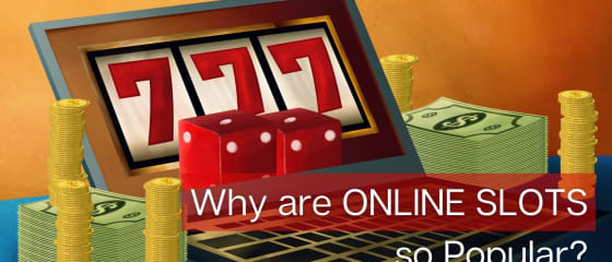 Warum sind Online-Spielautomaten so beliebt?